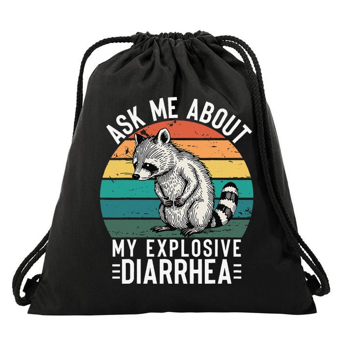 Retro Ask Me About My Explosive Diarrhea Funny Racoon Drawstring Bag