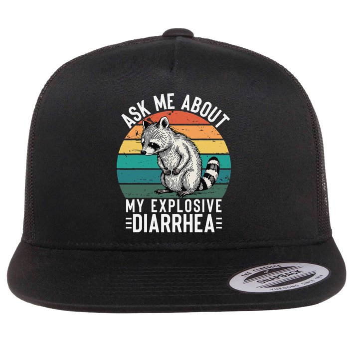 Retro Ask Me About My Explosive Diarrhea Funny Racoon Flat Bill Trucker Hat
