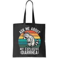 Retro Ask Me About My Explosive Diarrhea Funny Racoon Bag