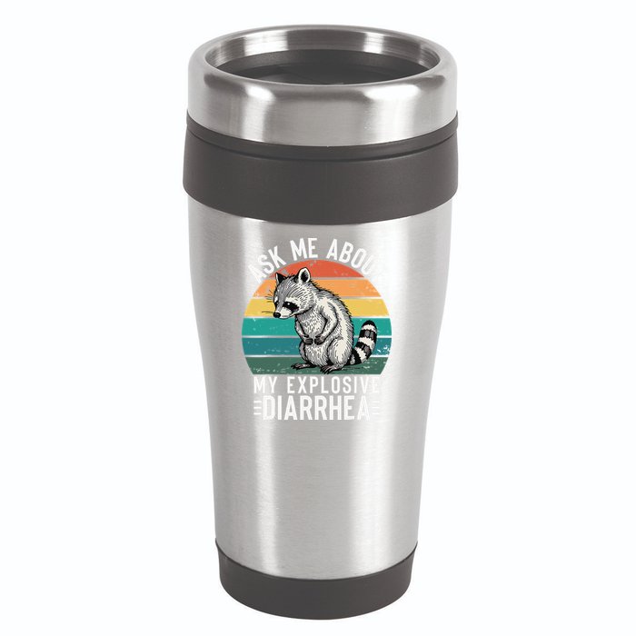 Retro Ask Me About My Explosive Diarrhea Funny Racoon 16oz Travel Tumbler