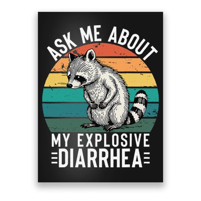 Retro Ask Me About My Explosive Diarrhea Funny Racoon Poster