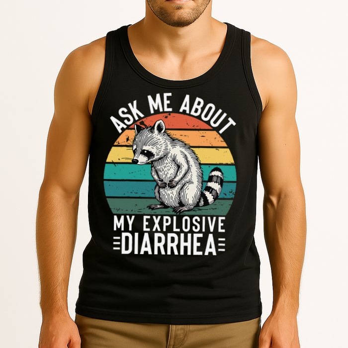 Retro Ask Me About My Explosive Diarrhea Funny Racoon Tank Top