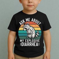 Retro Ask Me About My Explosive Diarrhea Funny Racoon Toddler T-Shirt