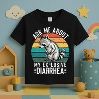 Retro Ask Me About My Explosive Diarrhea Funny Racoon Toddler T-Shirt