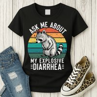 Retro Ask Me About My Explosive Diarrhea Funny Racoon Womens T-Shirt