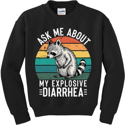 Retro Ask Me About My Explosive Diarrhea Funny Racoon Kids Sweatshirt