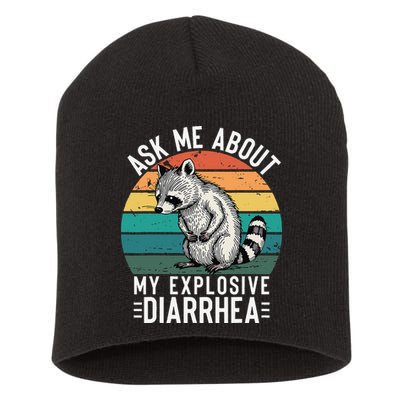 Retro Ask Me About My Explosive Diarrhea Funny Racoon Short Acrylic Beanie