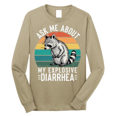 Retro Ask Me About My Explosive Diarrhea Funny Racoon Long Sleeve Shirt