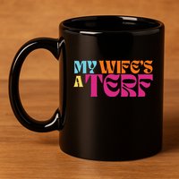 Rebel Ada My WifeS A Terf 11oz C Handle Ceramic Mug