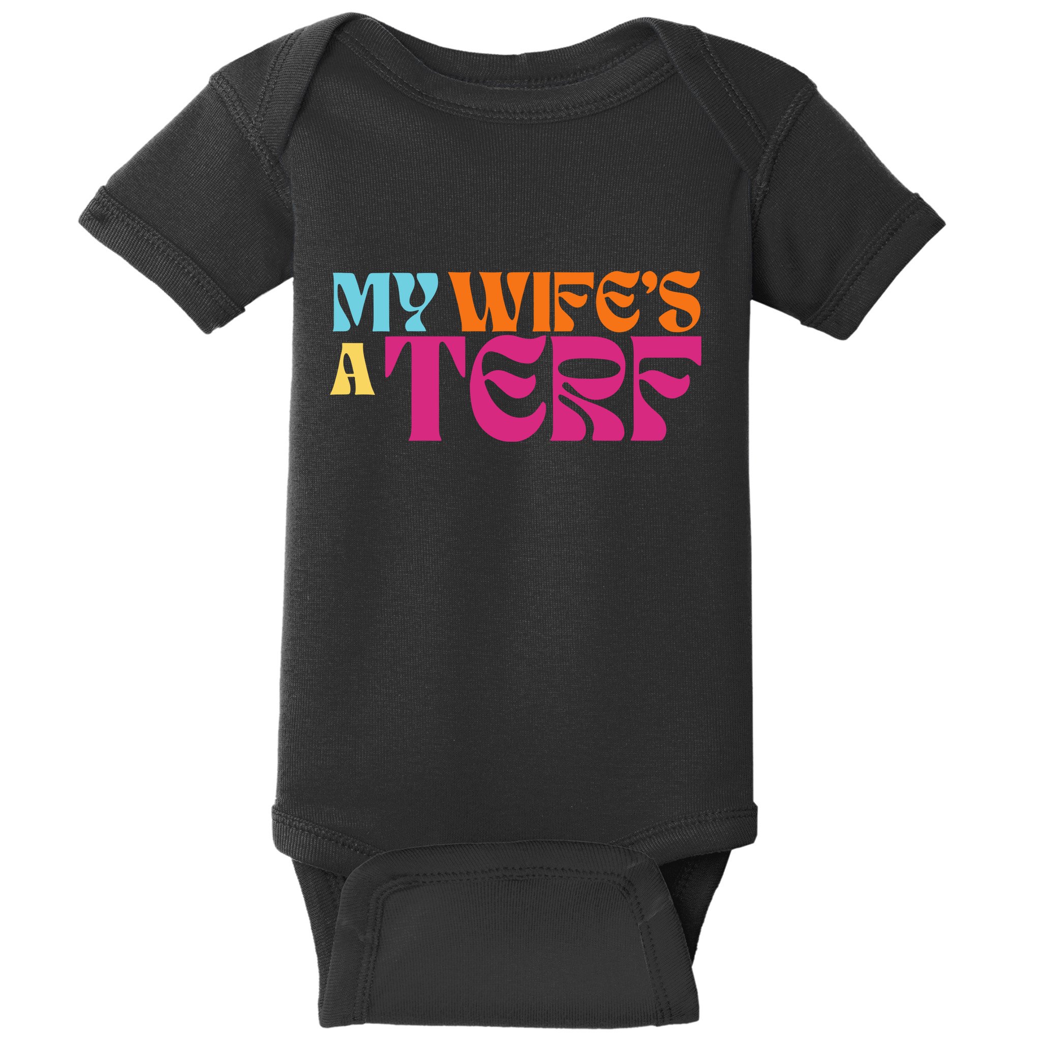 Rebel Ada My WifeS A Terf Baby Bodysuit