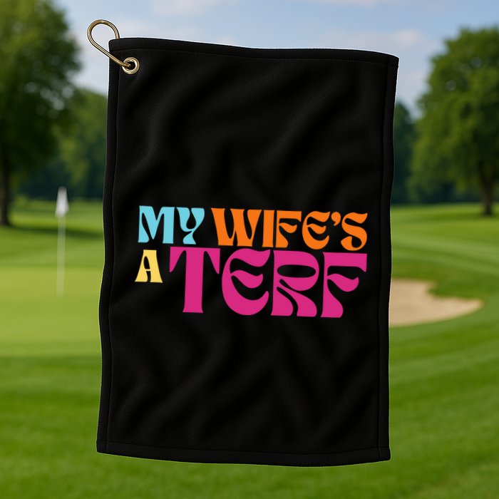 Rebel Ada My WifeS A Terf Golf Towel