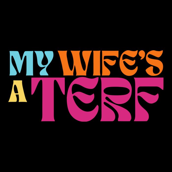 Rebel Ada My WifeS A Terf Toddler T-Shirt