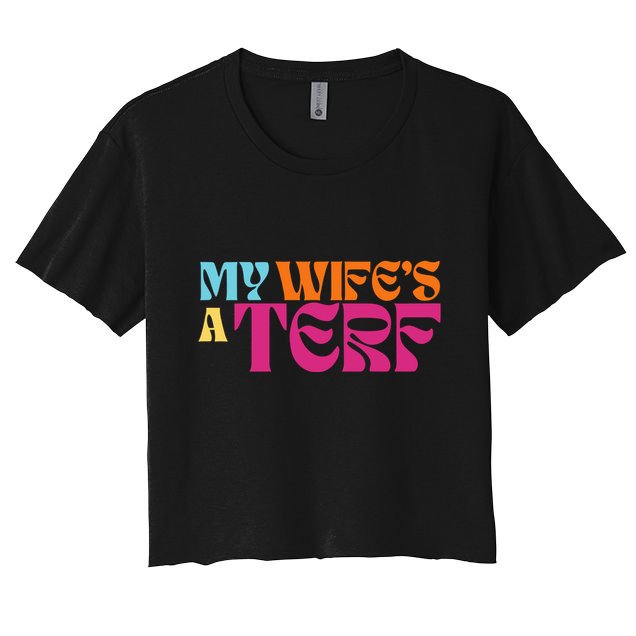 Rebel Ada My WifeS A Terf Crop Top
