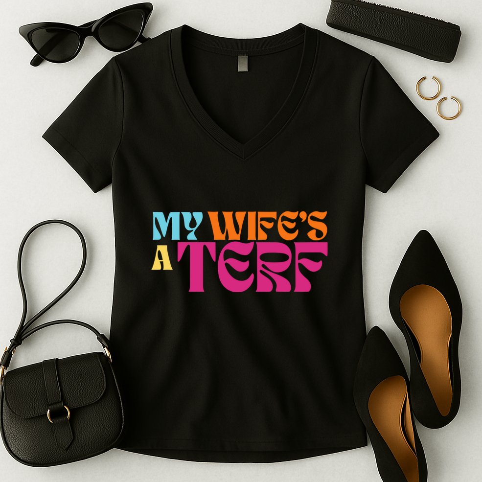 Rebel Ada My WifeS A Terf Women's V-Neck T-Shirt