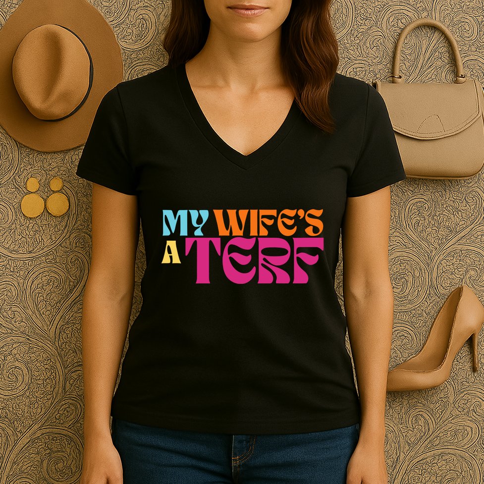 Rebel Ada My WifeS A Terf Women's V-Neck T-Shirt