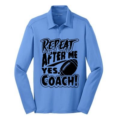 Repeat After Me Yes Coach Funny American Football Gift Silk Touch Performance Long Sleeve Polo