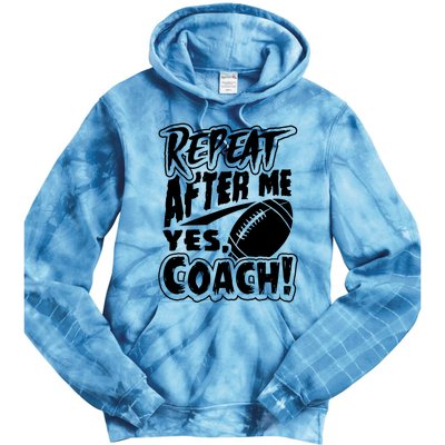 Repeat After Me Yes Coach Funny American Football Gift Tie Dye Hoodie