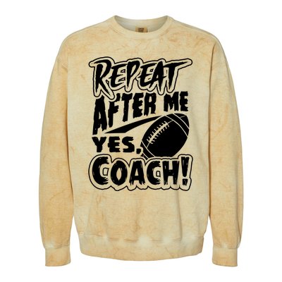 Repeat After Me Yes Coach Funny American Football Gift Colorblast Crewneck Sweatshirt