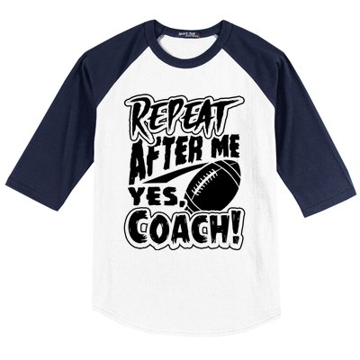 Repeat After Me Yes Coach Funny American Football Gift Baseball Sleeve Shirt