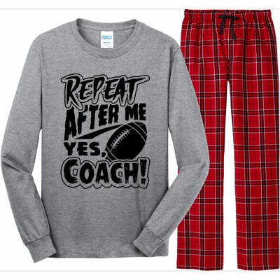 Repeat After Me Yes Coach Funny American Football Gift Long Sleeve Pajama Set