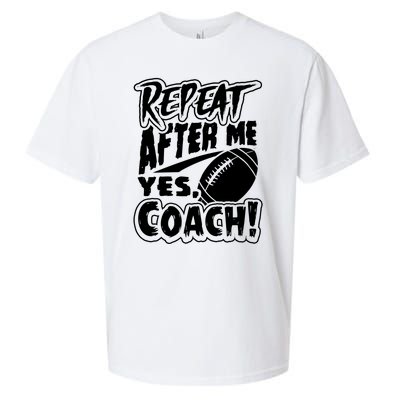 Repeat After Me Yes Coach Funny American Football Gift Sueded Cloud Jersey T-Shirt