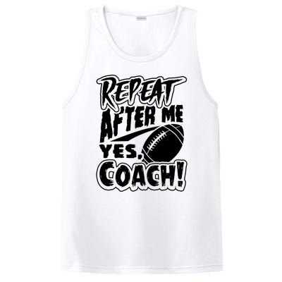 Repeat After Me Yes Coach Funny American Football Gift PosiCharge Competitor Tank