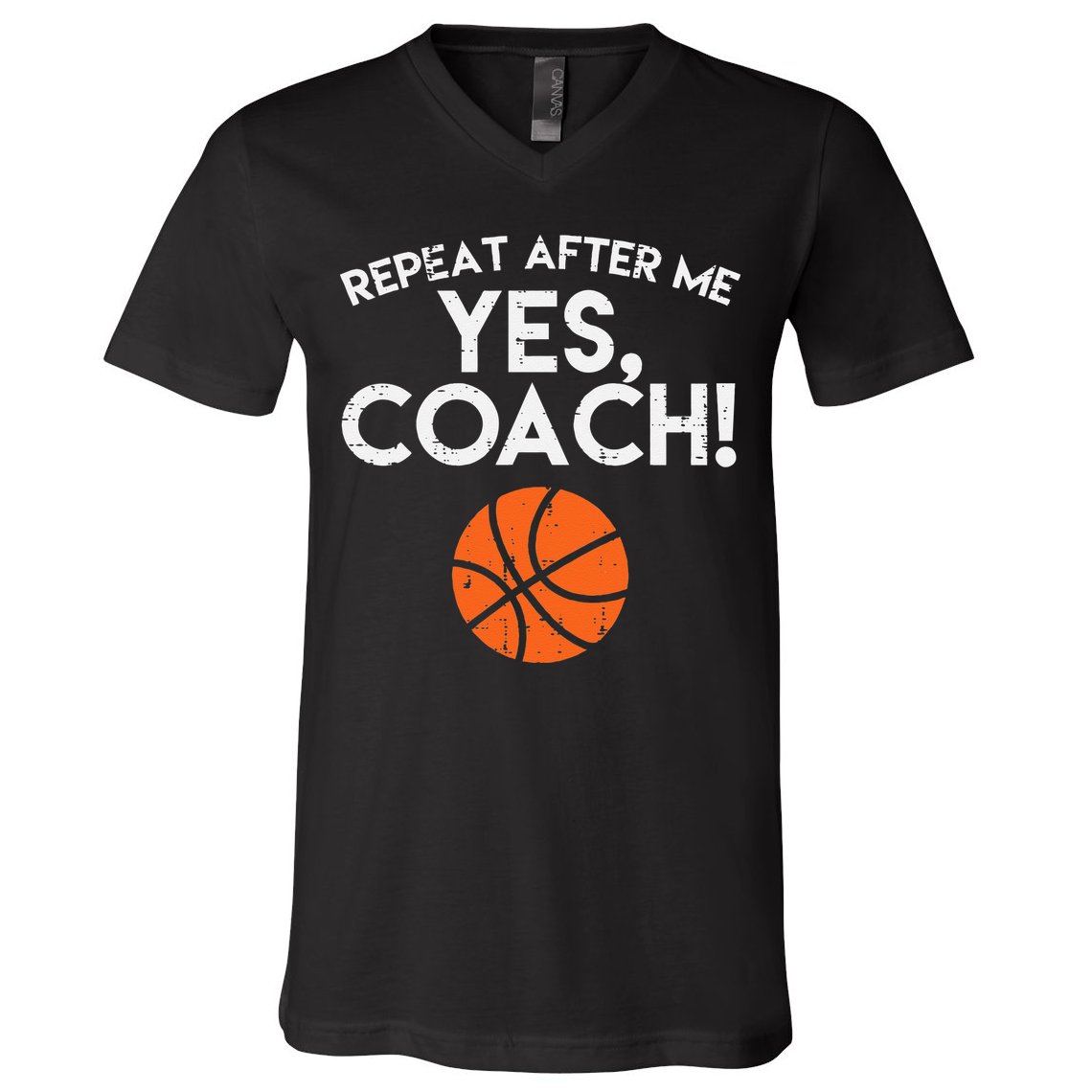 Repeat After Me Yes Coach Basketball Funny Sports V-Neck T-Shirt