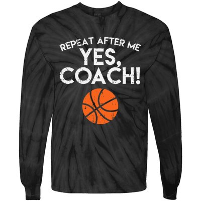 Repeat After Me Yes Coach Basketball Funny Sports Tie-Dye Long Sleeve Shirt