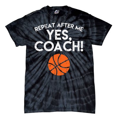 Repeat After Me Yes Coach Basketball Funny Sports Tie-Dye T-Shirt