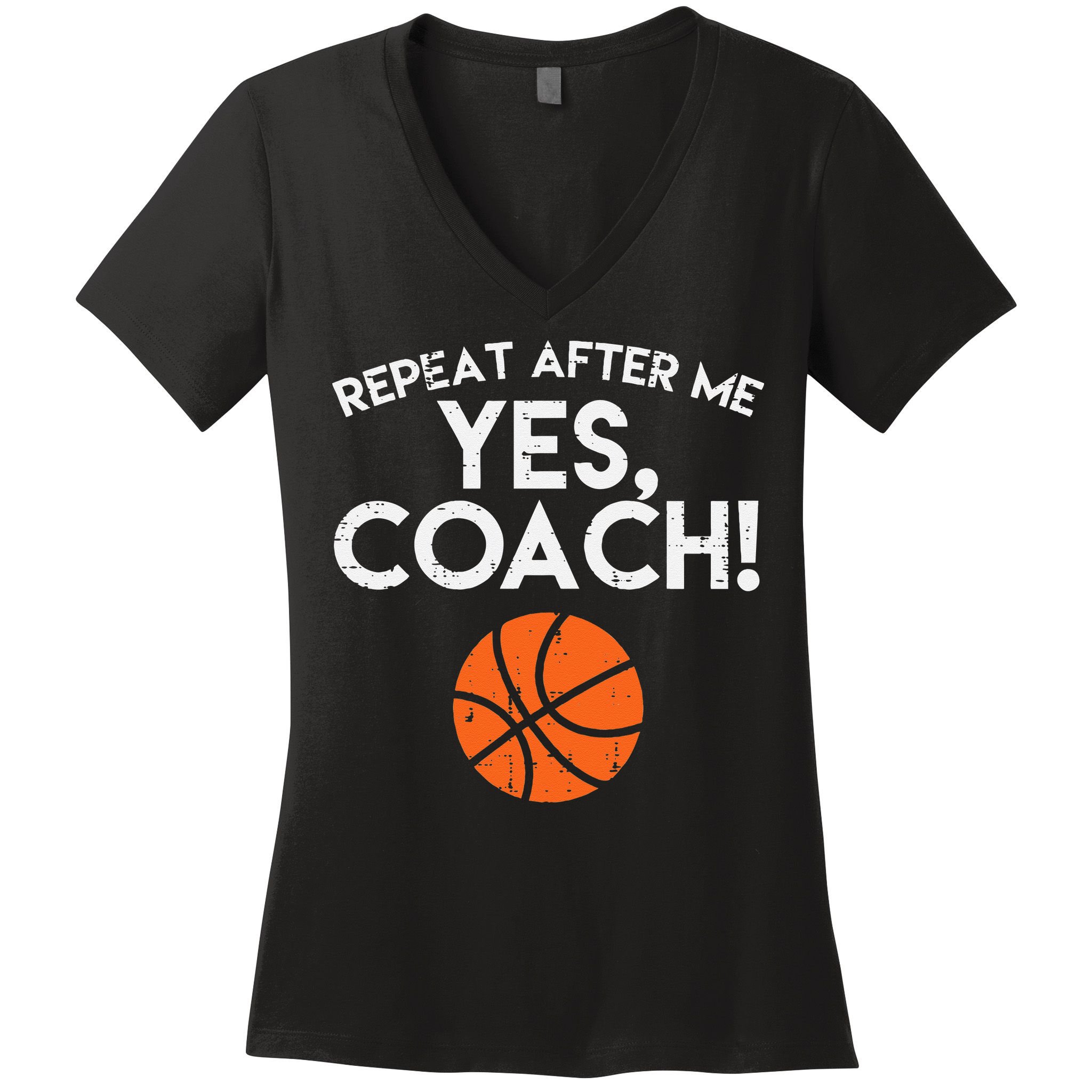 Repeat After Me Yes Coach Basketball Funny Sports Women's V-Neck T-Shirt