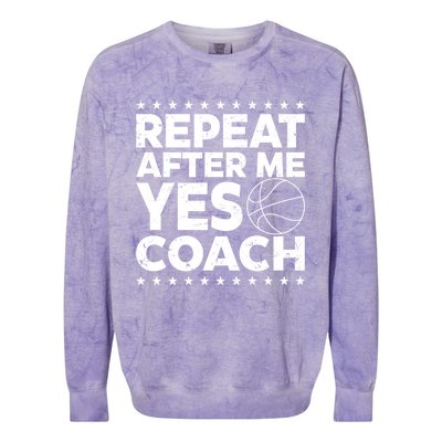 Repeat After Me Yes Coach Basketball Funny Sport Coaching Gift Colorblast Crewneck Sweatshirt