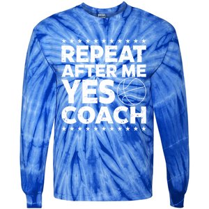 Repeat After Me Yes Coach Basketball Funny Sport Coaching Gift Tie-Dye Long Sleeve Shirt