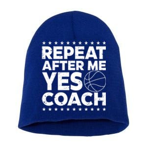 Repeat After Me Yes Coach Basketball Funny Sport Coaching Gift Short Acrylic Beanie