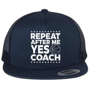 Repeat After Me Yes Coach Basketball Funny Sport Coaching Gift Flat Bill Trucker Hat