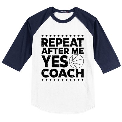 Repeat After Me Yes Coach Basketball Funny Sport Coaching Gift Baseball Sleeve Shirt