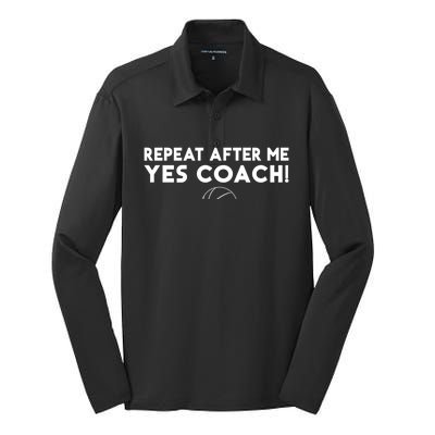 Repeat After Me Yes Coach Basketball Funny Sport Coaching Meaningful Gift Silk Touch Performance Long Sleeve Polo