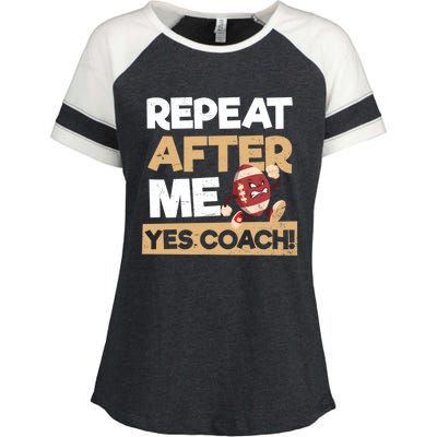 Repeat After Me Yes Coach Design Football Coach Gift Enza Ladies Jersey Colorblock Tee