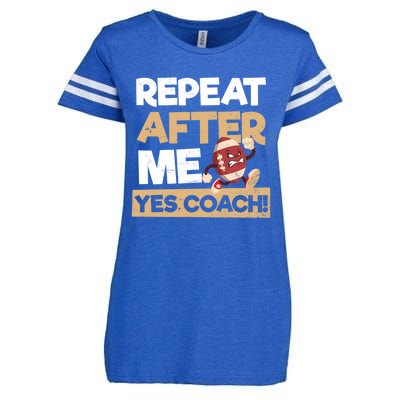 Repeat After Me Yes Coach Design Football Coach Gift Enza Ladies Jersey Football T-Shirt