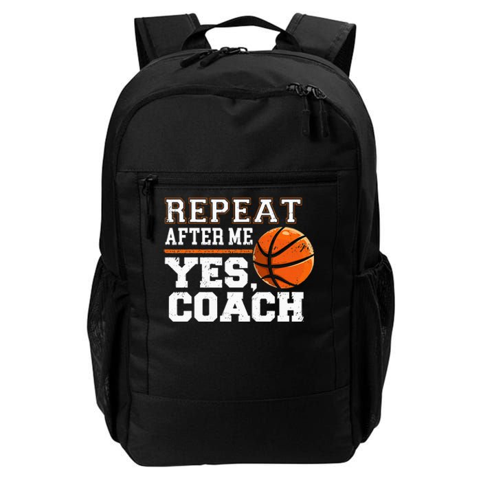 Repeat After Me Yes Coach Basketball Trainer Coaching Daily Commute Backpack