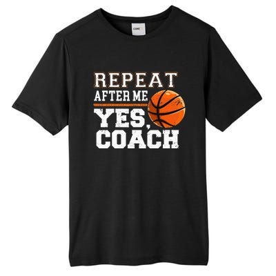 Repeat After Me Yes Coach Basketball Trainer Coaching Tall Fusion ChromaSoft Performance T-Shirt