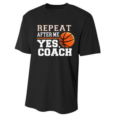 Repeat After Me Yes Coach Basketball Trainer Coaching Performance Sprint T-Shirt