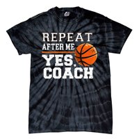 Repeat After Me Yes Coach Basketball Trainer Coaching Tie-Dye T-Shirt