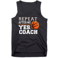 Repeat After Me Yes Coach Basketball Trainer Coaching Tank Top