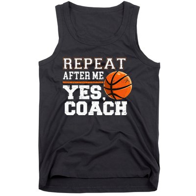 Repeat After Me Yes Coach Basketball Trainer Coaching Tank Top