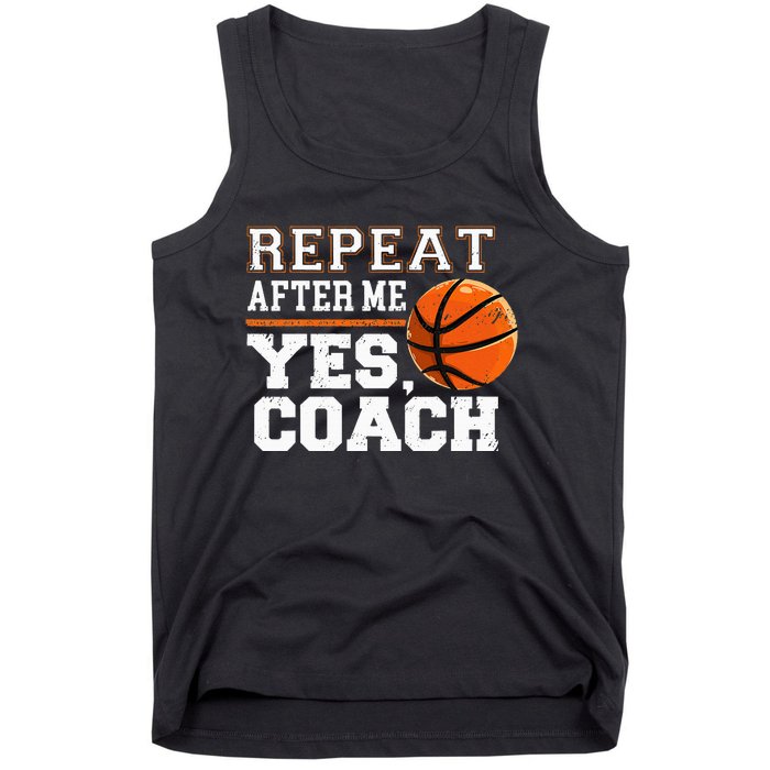 Repeat After Me Yes Coach Basketball Trainer Coaching Tank Top