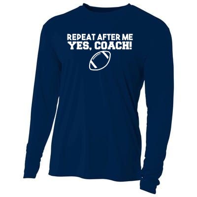 Repeat After Me Yes Coach American Football Cooling Performance Long Sleeve Crew