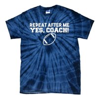 Repeat After Me Yes Coach American Football Tie-Dye T-Shirt