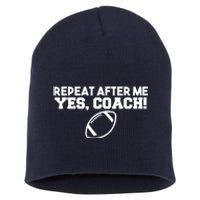 Repeat After Me Yes Coach American Football Short Acrylic Beanie