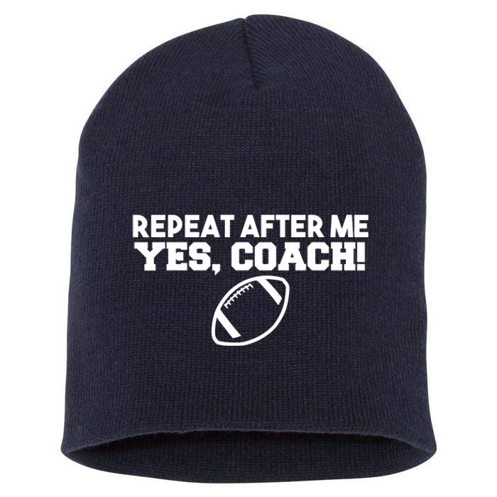 Repeat After Me Yes Coach American Football Short Acrylic Beanie