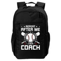 Repeat After Me Yes Coach Baseball Funny Sport Daily Commute Backpack